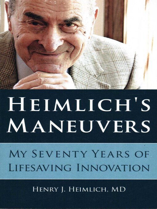 Title details for Heimlich's Maneuvers by Henry J. Heimlich - Available